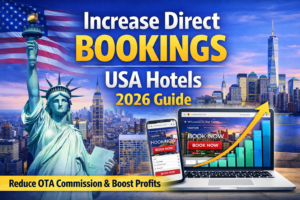 How to Increase Direct Bookings for Hotels in the USA (2026 Strategy Guide)